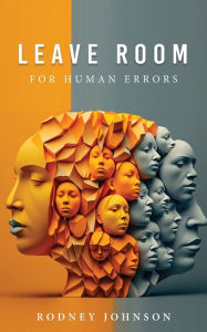 Title: Leave Room for Human Errors, Author: Rodney Johnson