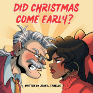 Title: Did Christmas Come Early?, Author: Jean Tanelus