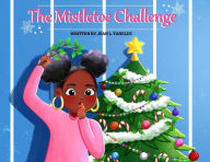 Title: THE MISTLETOE CHALLENGE, Author: Jean Tanelus