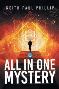 Title: All In One Mystery, Author: Keith Paul Phillip