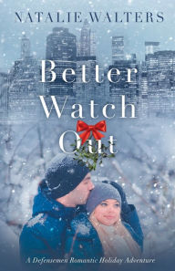 Free ebook downloads epub Better Watch Out by Natalie Walters RTF