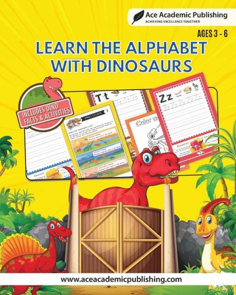 Learn Alphabet with Dinosaurs: Includes Facts and Activities