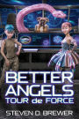 Better Angels: Tour de Force
