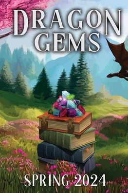 Dragon Gems: Spring 2024