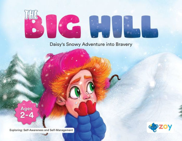 The Big Hill: Daisy's Snowy Adventure into Bravery