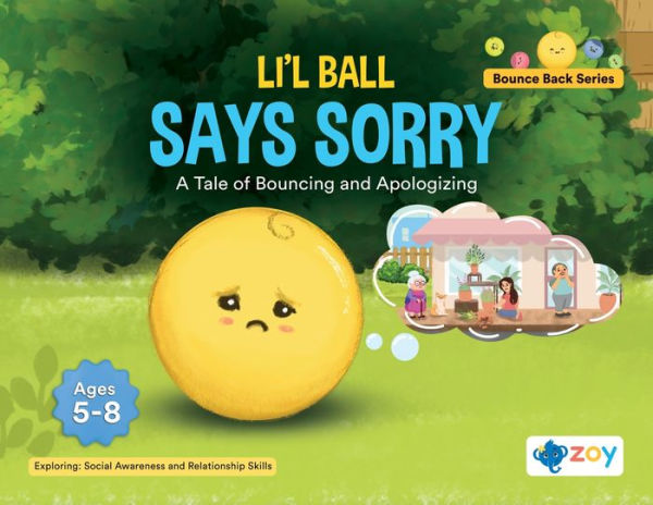 Li'l Ball Says Sorry: A Tale of Bouncing and Apologizing