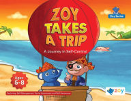 Title: Zoy Takes a Trip: A Journey in Self-Control, Author: Zoy LLC