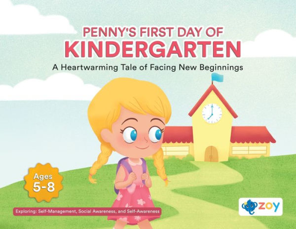 Penny's First Day of Kindergarten: A Heartwarming Tale of Facing New Beginnings