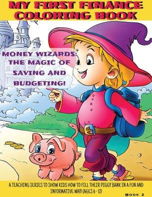 Money Wizards: The Magic of Saving and Budgeting