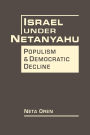 Israel Under Netanyahu: Populism and Democratic Decline