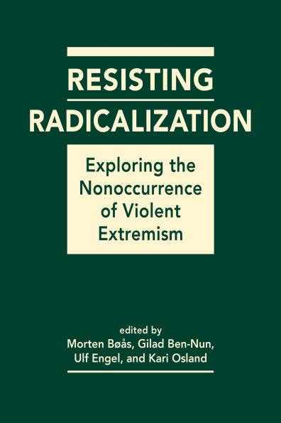 Resisting Radicalization: Exploring the Nonoccurrence of Violent Extremism