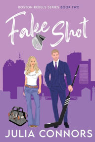 Title: Fake Shot, Author: Julia Connors