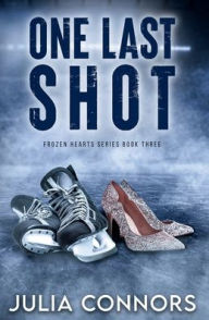 Title: One Last Shot, Author: Julia Connors