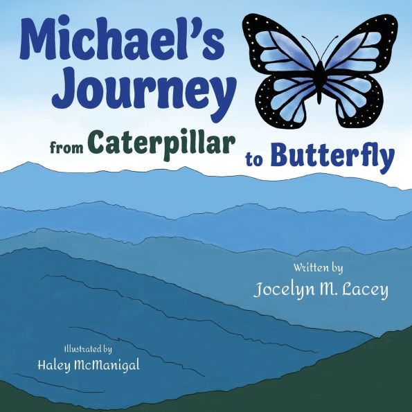 Michael's Journey from Caterpillar to Butterfly