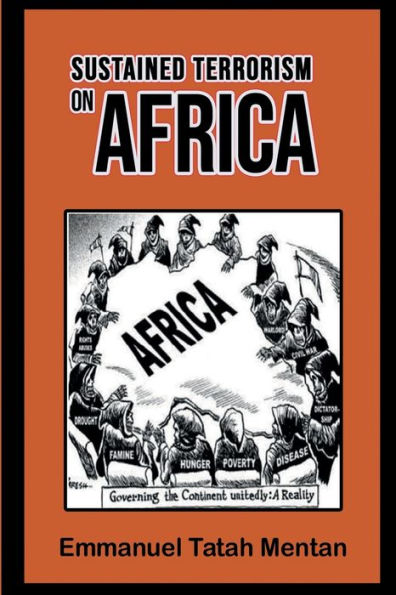 Sustained Terrorism on Africa: A Study of Slave-ism, Colonialism, Neocolonialism, and Globalism