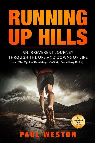 Running Up Hills: An Irreverant Journey Through the Ups and Downs of Life