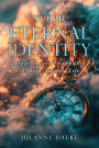 Your Eternal Identity: Practicing the Principles of a Spirit-Supplied Life