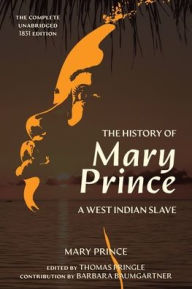 Title: The History of Mary Prince (Warbler Classics Annotated Edition), Author: Mary Prince