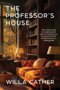 Title: The Professor's House (Warbler Classics Annotated Edition), Author: Willa Cather