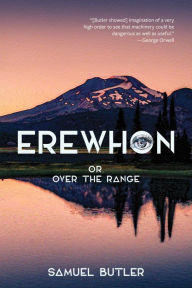 Title: Erewhon, or, over the Range (Warbler Classics Annotated Edition), Author: Samuel Butler