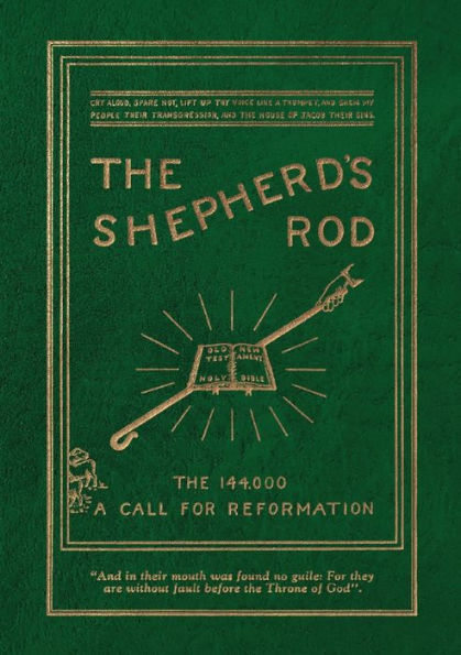 The Shepherd's Rod, Vol. 1: 144,000 of Revelation 7- Call For Reformation