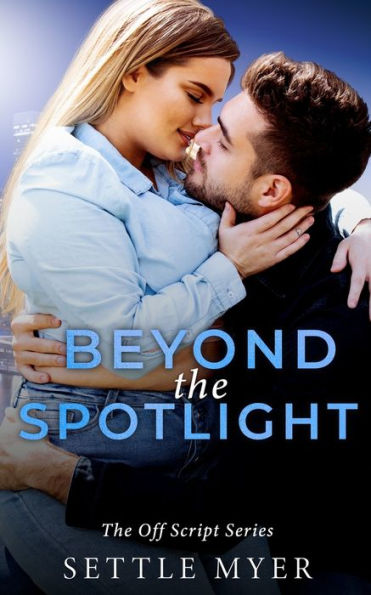 Beyond the Spotlight: A Nanny/Single Dad Romance