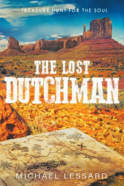 the Lost Dutchman: A Treasure Hunt for Soul