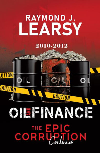 Oil and Finance: The Epic Corruption Continues 2010-2012