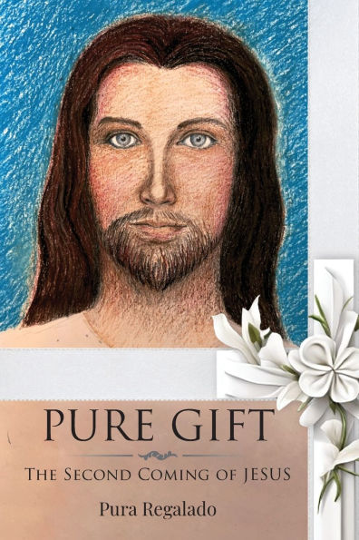 Pure Gift: The Second Coming of Jesus