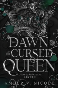 Title: The Dawn of the Cursed Queen, Author: Amber V Nicole