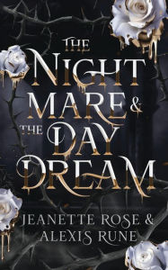 Free ebook downloads for kindle uk The Nightmare & The Daydream FB2 by Alexis Rune, Jeanette Rose English version 9781962599962