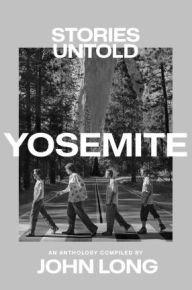New ebooks download Yosemite: Stories Untold MOBI DJVU FB2