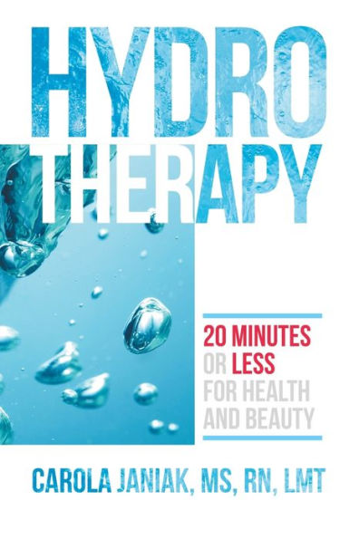 Hydrotherapy: 20 Minutes or Less for Health and Beauty