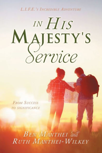 His Majesty's Service: L.I.F.E.'s Incredible Adventure