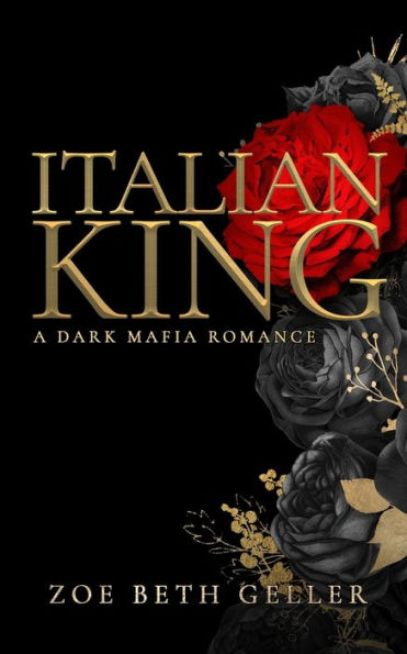 Italian King: A Dark Mafia Romance