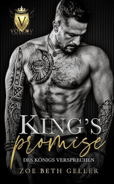 King's Promise; des Kï¿½nigs Versprechen; eine Dunkle Mafia-Romanze: Volkov Brata Serie