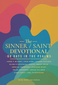 Title: The Sinner / Saint Devotional: 60 Days in the Psalms, Author: Daniel Emery Price