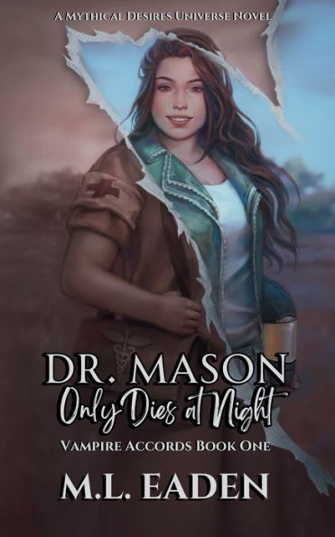 Dr. Mason Only Dies At Night: Vampire Accords Book One
