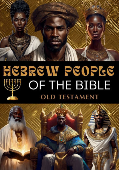 Hebrew People of the Bible: Old Testament