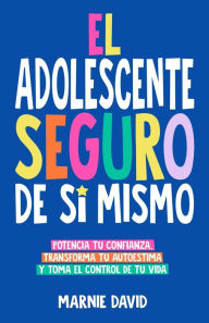 Title: El Adolescente Seguro De SÃ¯Â¿Â½ Mismo, Author: David