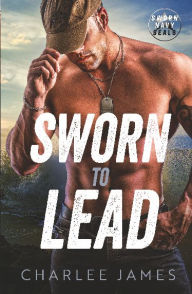 Title: Sworn to Lead, Author: Charlee James