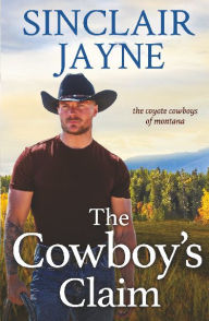 Title: The Cowboy's Claim, Author: Sinclair Jayne