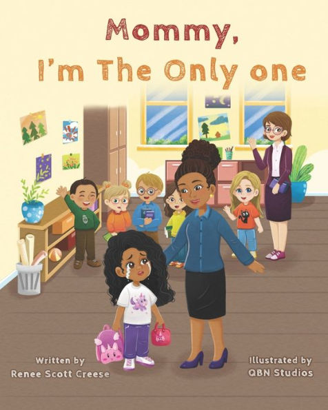 Mommy I'm The Only One: A Children's Book About Loving Your Natural Hair Texture!