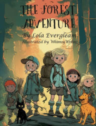 Title: The Forest Adventure, Author: Lola Evergleam