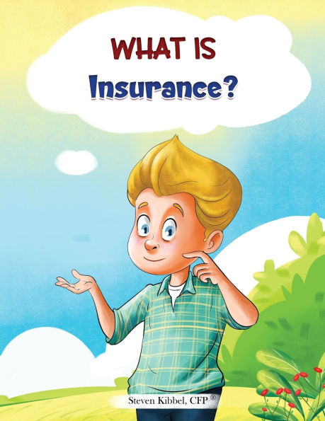 What is Insurance?: A financial literacy story and workbook for kids