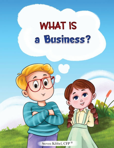 What is a Business?: A financial literacy story and workbook for kids
