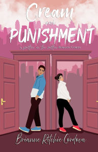 English ebooks free download Cream and Punishment by Brianne Ritchie Cïrdova