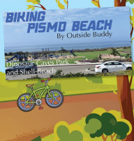 Title: Biking Pismo Beach by Outside Buddy, Author: Andrea Borchard
