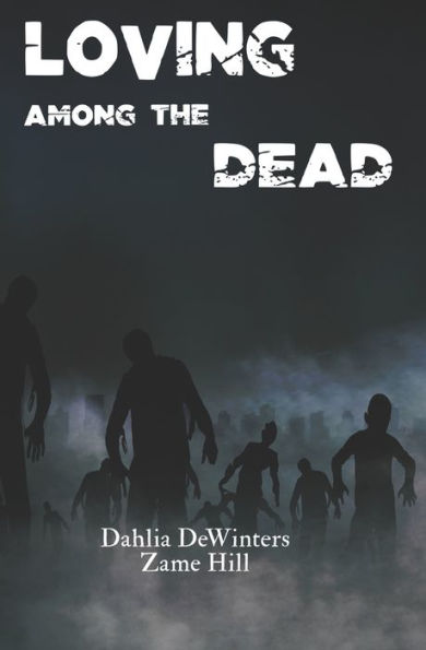 Loving Among the Dead