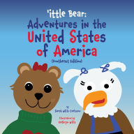 Title: 'ittle Bear: Adventures in the United States of America, Author: Sarah Wills Carlsson